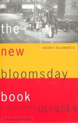The New Bloomsday Book: A Guide Through Ulysses - Harry Blamires - cover