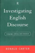 Investigating English Discourse: Language, Literacy, Literature