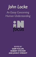 John Locke: En Essay Concerning Human Understanding in Focus