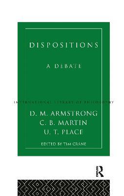 Dispositions: A Debate - D.M. Armstrong,C.B. Martin,U.T. Place - cover