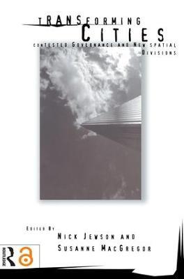 Transforming Cities: New Spatial Divisions and Social Tranformation - cover