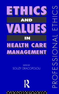 Ethics and Values in Healthcare Management - cover