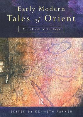 Early Modern Tales of Orient: A Critical Anthology - cover