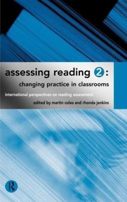 Assessing Reading 2: Changing Practice in Classrooms - Martin Coles,Rhonda Jenkins - cover
