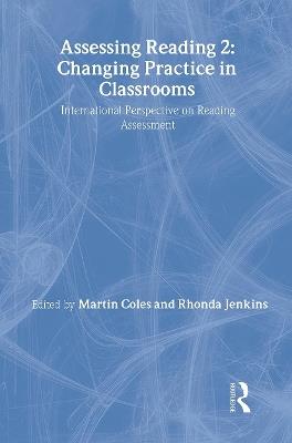 Assessing Reading 2: Changing Practice in Classrooms - Martin Coles,Rhonda Jenkins - cover