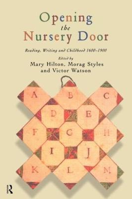 Opening The Nursery Door - Mary Hilton,Morag Styles,Victor Watson - cover