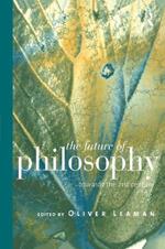 The Future of Philosophy: Towards the Twenty First Century