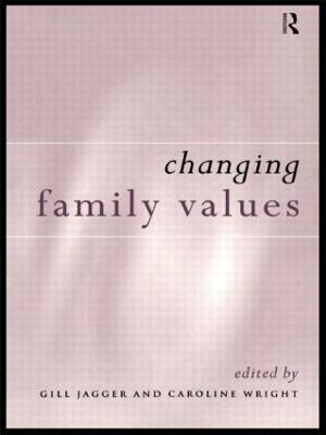 Changing Family Values: Difference, Diversity and the Decline of Male Order - cover