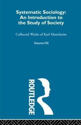 Systematic Sociology: An Introduction to the Study of Society - Karl Mannheim - cover