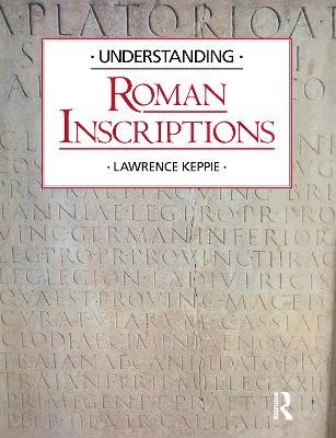 Understanding Roman Inscriptions - Lawrence Keppie - cover