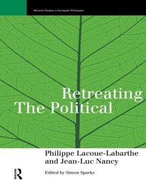Retreating the Political - Phillippe Lacoue-Labarthe,Jean-Luc Nancy - cover