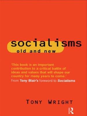 Socialisms: Old and New - Tony Wright - cover