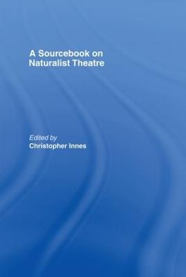 A Sourcebook on Naturalist Theatre - cover
