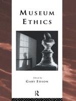 Museum Ethics: Theory and Practice