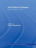The Politics of Display: Museums, Science, Culture