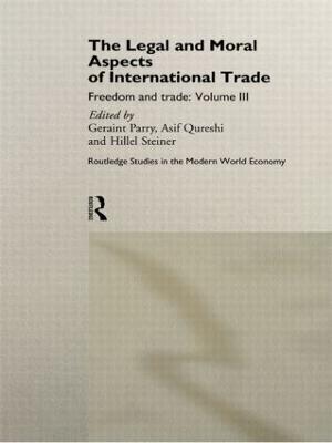 The Legal and Moral Aspects of International Trade: Freedom and Trade: Volume Three - cover