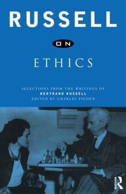 Russell on Ethics: Selections from the Writings of Bertrand Russell - Bertrand Russell - cover