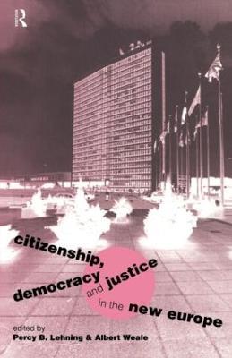 Citizenship, Democracy and Justice in the New Europe - cover
