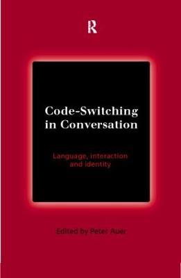 Code-Switching in Conversation: Language, Interaction and Identity - cover