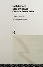 Evolutionary Economics and Creative Destruction