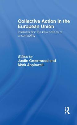 Collective Action in the European Union: Interests and the New Politics of Associability - cover