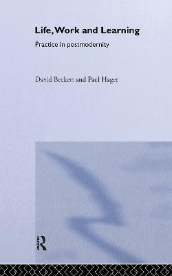 Life, Work and Learning - David Beckett,Paul Hager - cover