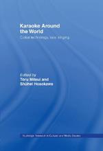 Karaoke Around the World: Global Technology, Local Singing