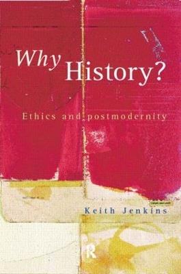 Why History? - Keith Jenkins - cover