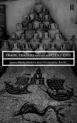 Trade, Traders and the Ancient City - cover