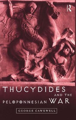 Thucydides and the Peloponnesian War - George Cawkwell - cover