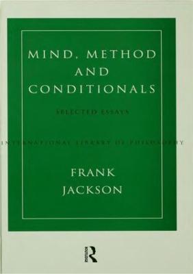 Mind, Method and Conditionals: Selected Papers - Frank Jackson - cover