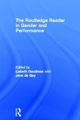 The Routledge Reader in Gender and Performance - cover