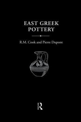 East Greek Pottery - R.M. Cook,Pierre Dupont - cover