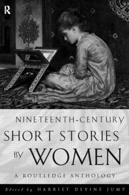 Nineteenth-Century Short Stories by Women: A Routledge Anthology - cover