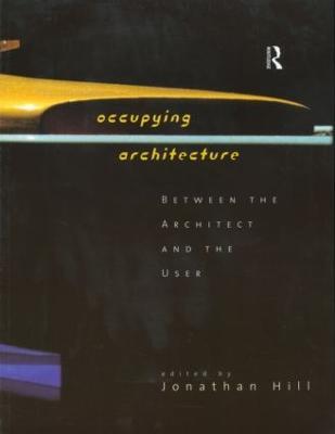 Occupying Architecture: Between the Architect and the User - cover