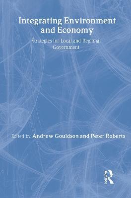 Integrating Environment and Economy: Strategies for Local and Regional Government - cover
