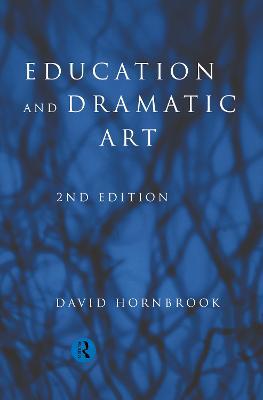 Education and Dramatic Art - David Hornbrook - cover