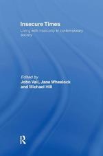 Insecure Times: Living with Insecurity in Modern Society