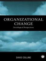 Organisational Change: Sociological Perspectives