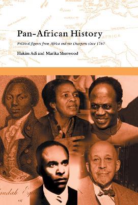 Pan-African History: Political Figures from Africa and the Diaspora since 1787 - Hakim Adi,Marika Sherwood - cover