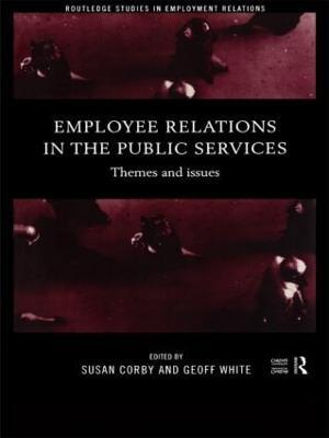 Employee Relations in the Public Services: Themes and Issues - cover