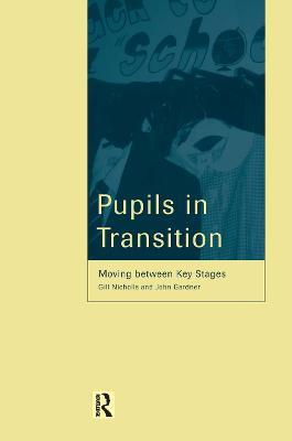 Pupils in Transition - John Gardner,Professor Gill Nicholls - cover
