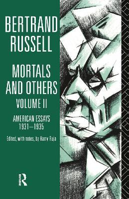 Mortals and Others, Volume II: American Essays 1931-1935 - Bertrand Russell - cover