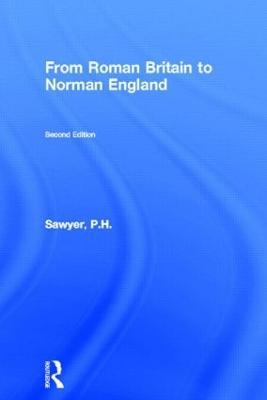 From Roman Britain to Norman England - P.H. Sawyer - cover