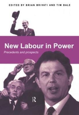 New Labour in Power: Precedents and Prospects - cover