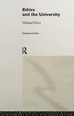 Ethics and the University - Michael Davis - cover
