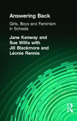 Answering Back: Girls, Boys and Feminism in Schools - Jill Blackmore,Jane Kenway,Leonie Rennie - cover