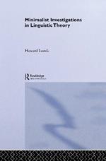 Minimalist Investigations in Linguistic Theory