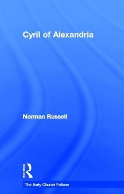 Cyril of Alexandria - Norman Russell - cover