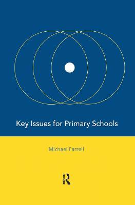 Key Issues for Primary Schools - Michael Farrell - cover